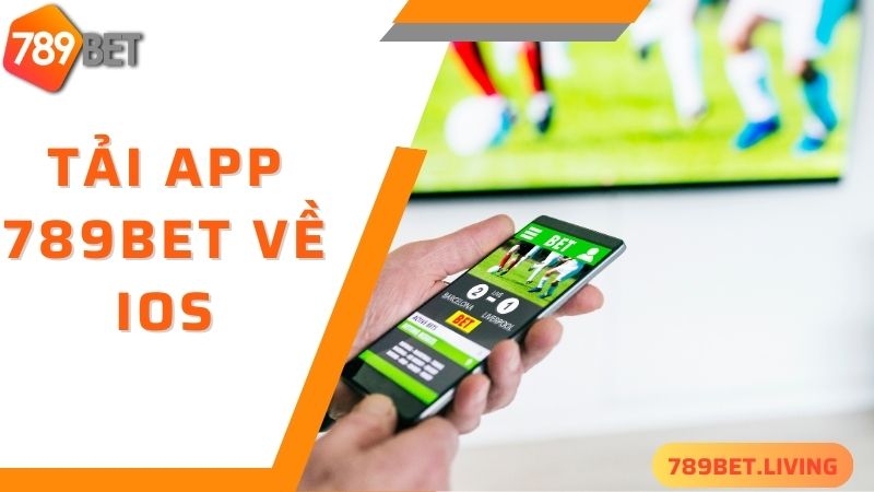 Cách tải 789BET cực nhanh về hệ điều hành IOS bạn đã thử chưa